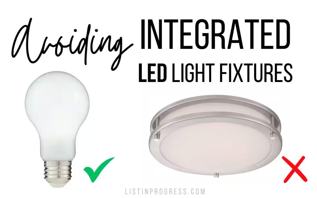 Avoiding Integrated LED Light Fixtures + What to Buy Instead